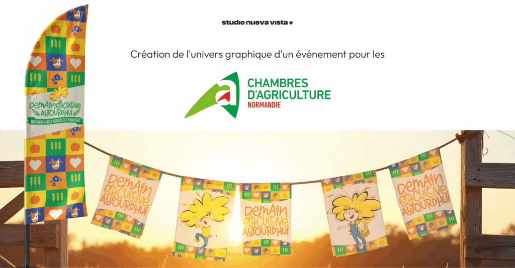 Création d’identité territoriale et événementielle pour “Demain se cultive aujourd’hui”, conçue par Gaële Gerbaux du studio nueva vista pour les Chambres d’Agriculture de Normandie : kakémono et fanions illustrés aux couleurs du territoire, motifs agricoles emblématiques et bloc marque joyeux et authentique, installés en extérieur dans une ambiance chaleureuse.